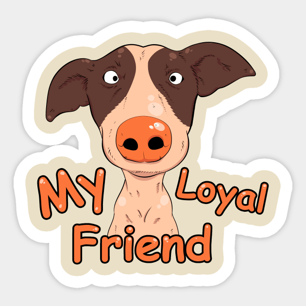 My loyal friend Sticker by vanpaul54